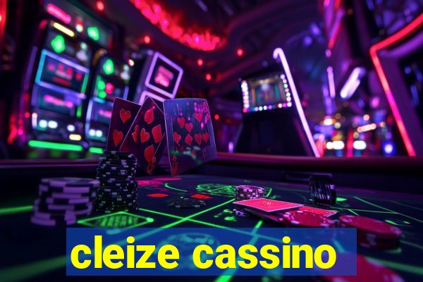 cleize cassino